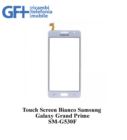 Touch Screen BIANCO Samsung SM-G530 Galaxy Grand Prime